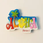Hawaii Aloha fridge magnet front view