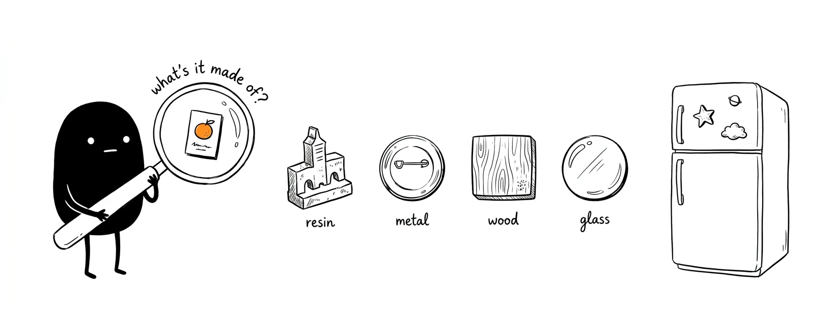 Hand-drawn illustration comparing fridge magnet materials — resin, metal, wood and glass samples on a fridge, with a character inspecting one under a magnifying glass